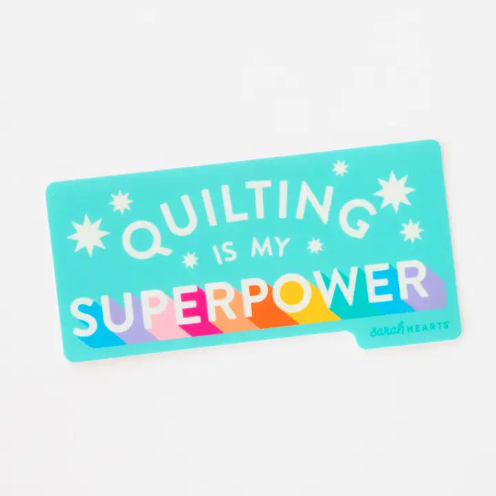 Quilting is my superpower - Vinyl Waterproof Sticker