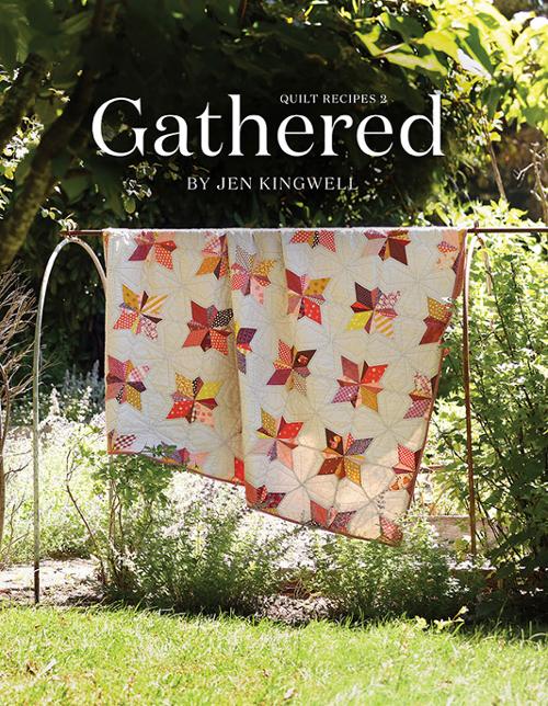 Gathered Quilt Recipes by Jen Kingwell - Hardcover